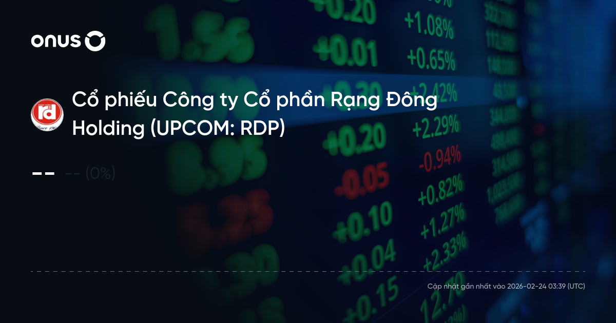 Hồ sơ doanh nghiệp Công ty Cổ phần Rạng Đông Holding (RDP): Lịch sử ...