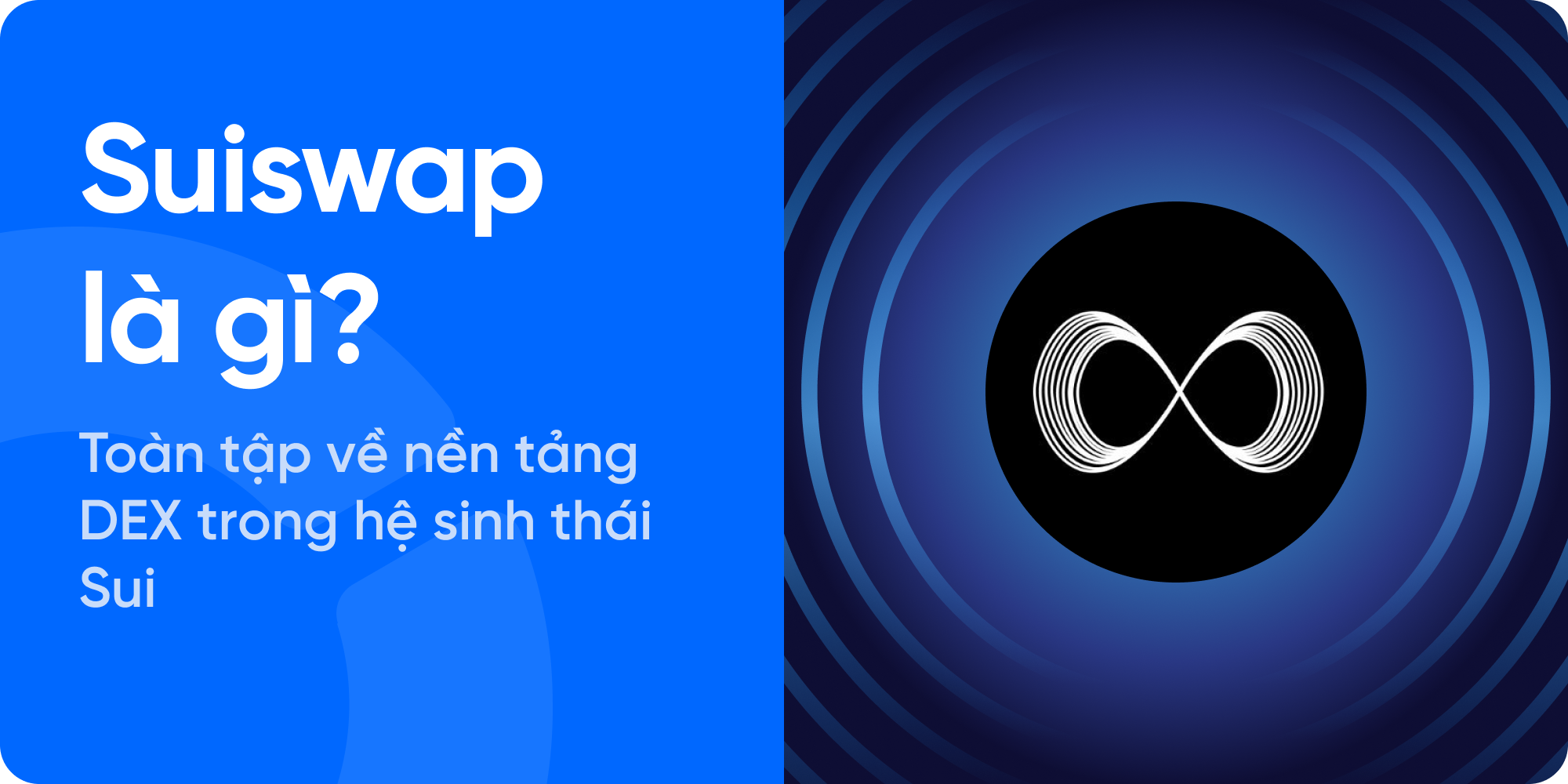 Suiswap là gì? Toàn tập về nền tảng DEX trong hệ sinh thái Sui