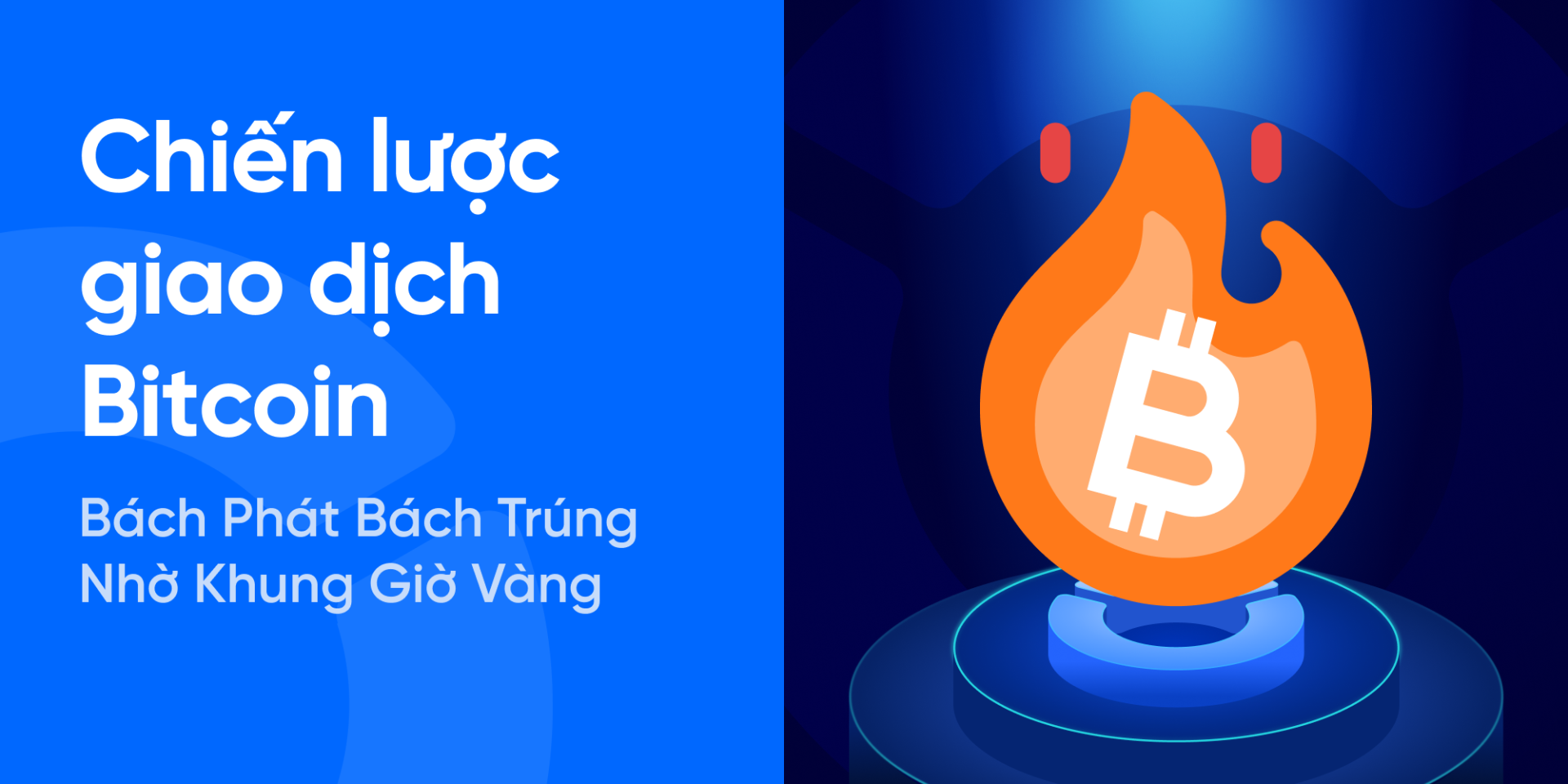 Giao Dịch Bitcoin Bách Phát Bách Trúng Nhờ Khung Giờ Vàng Này