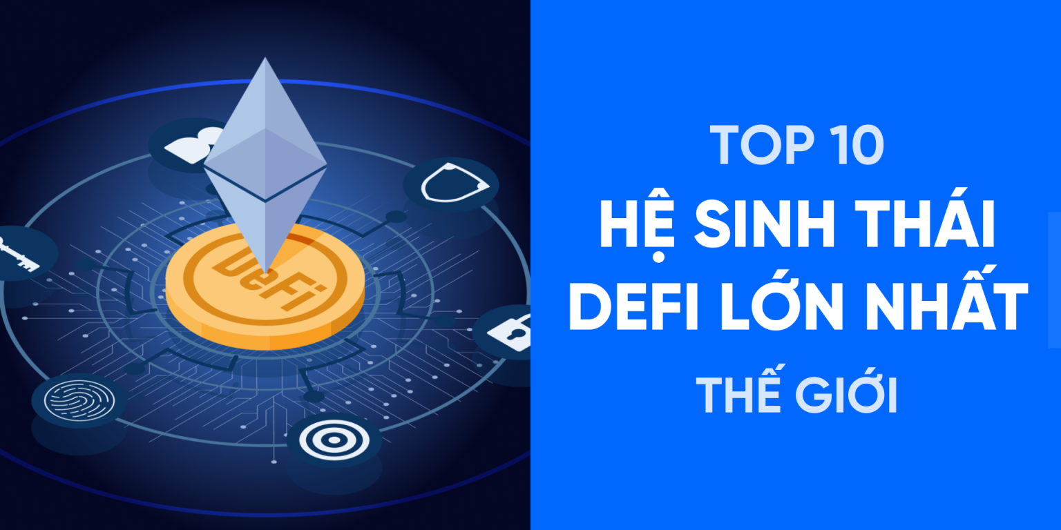 Tìm hiểu về Top 10 hệ sinh thái DeFi lớn nhất thế giới 2026