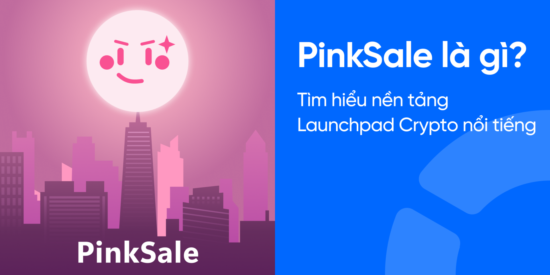 PinkSale là gì? Tìm hiểu nền tảng Launchpad Crypto nổi tiếng