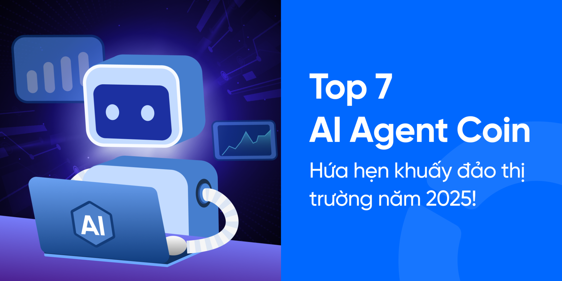 Top 7 AI Agent Coin hứa hẹn khuấy đảo thị trường năm 2025!