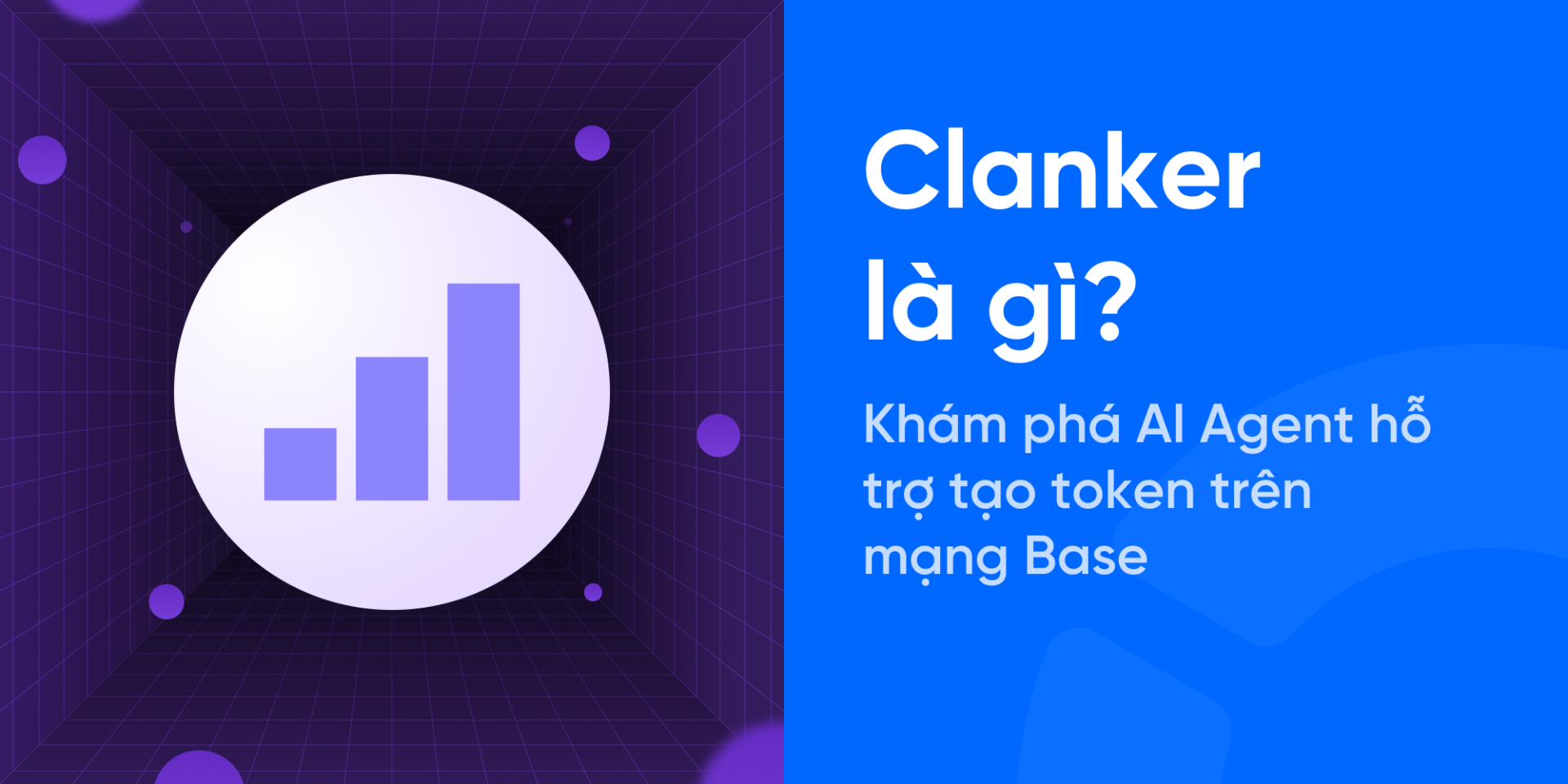 Clanker là gì? Khám phá AI Agent hỗ trợ tạo token trên mạng Base