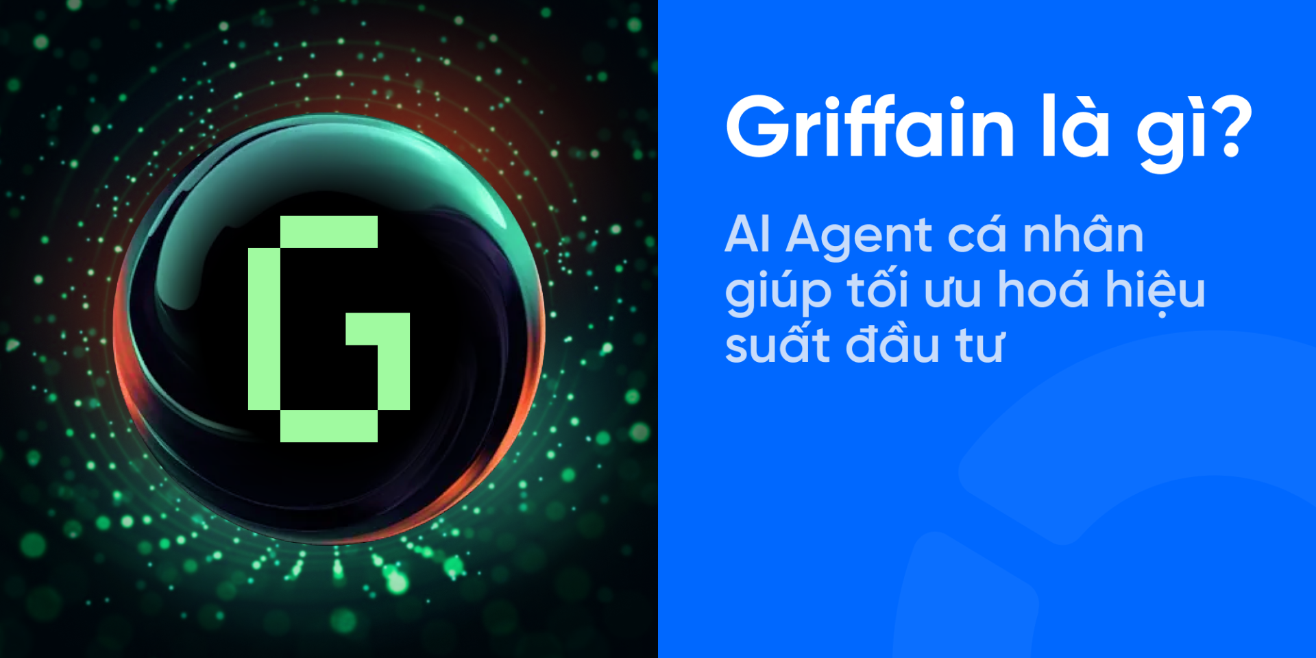 Griffain nền tảng huấn luyện AI agent cá nhân tăng trưởng đầu tư