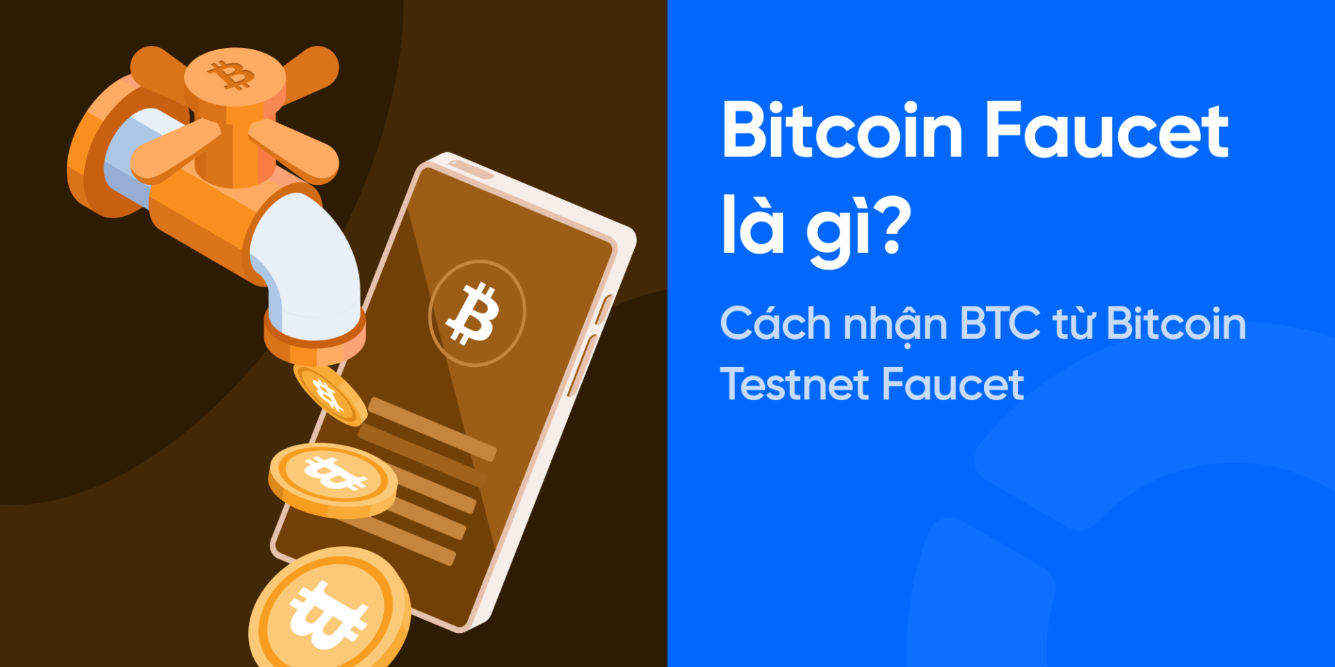 Bitcoin Faucet là gì? Cách nhận BTC từ Bitcoin Testnet Faucet
