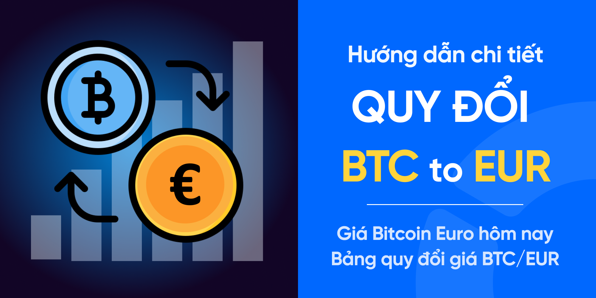 Hướng dẫn quy đổi BTC sang EUR (Bitcoin Euro)