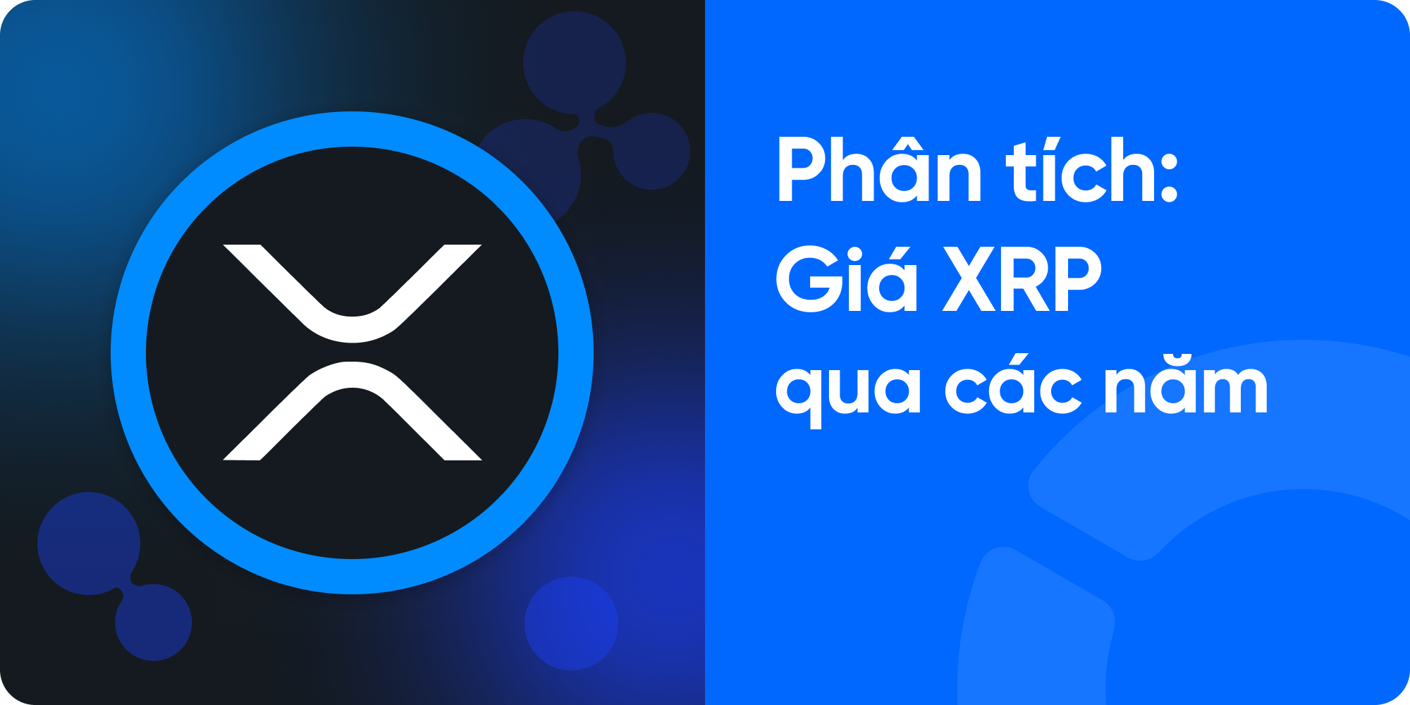 Giá XRP qua các năm: Phân tích giai đoạn 2014 – 2025