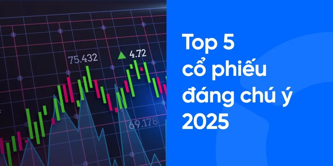 top 5 cổ phiếu đáng chú ý
