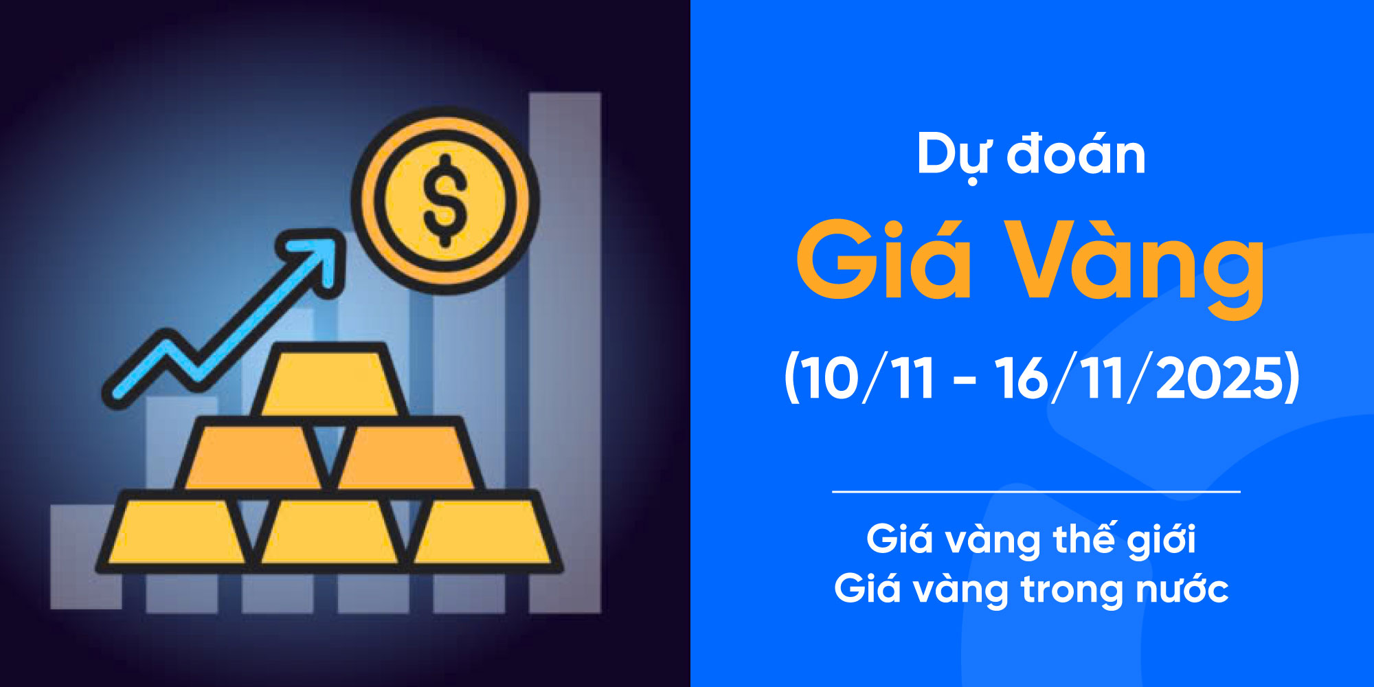 Dự báo giá vàng tuần tới (10/11 – 16/11/2025)